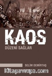 Kaos Düzeni Sağlar