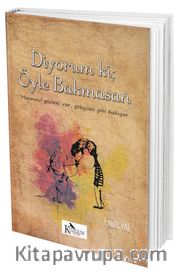 Diyorum Ki Öyle Bakmasan