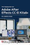 Yeni Başlayanlar İçin Adobe After Effects CC El Kitabı