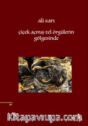 Çiçek Açmış Tel Örgülerin Gölgesinde