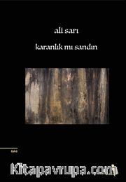 Karanlık mı Sandın
