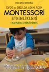 Evde ve Okulda Adım Adım  Montessori Etkinlikleri & Resimlerle Etkinlik Kitabı
