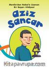 Mardin’den Nobel’e Uzanan Bir Başarı Hikayesi Aziz Sancar