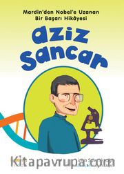 Mardin’den Nobel’e Uzanan Bir Başarı Hikayesi Aziz Sancar