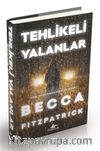 Tehlikeli Yalanlar (Ciltli)