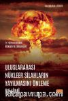 Uluslararası Nükleer Silahların Yayılmasını Önleme Rejimi & 21. Yüzyılın Başında Riskler ve Zorluklar
