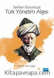 Tarihten Günümüze Türk Yönetim Algısı