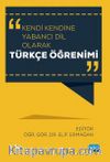 Kendi Kendine Yabancı Dil Olarak Türkçe Öğrenimi