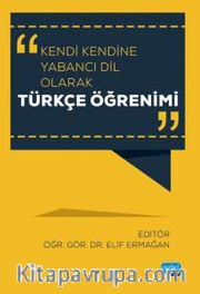 Kendi Kendine Yabancı Dil Olarak Türkçe Öğrenimi