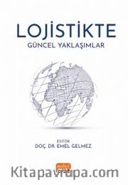 Lojistikte Güncel Yaklaşımlar
