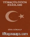 Türkçülüğün Esasları