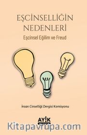 Eşcinselliğin Nedenleri <br /> Eşcinsel Eğilim ve Freud