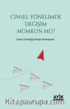 Cinsel Yönelimde Değişim Mümkün mü?