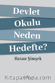 Devlet Okulu Neden Hedefte?