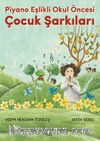 Piyano Eşlikli Okul Öncesi Çocuk Şarkıları