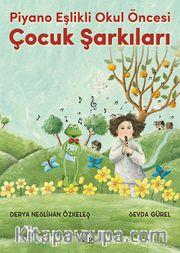 Piyano Eşlikli Okul Öncesi Çocuk Şarkıları