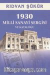 1930 Milli Sanayi Sergisi ve Kataloğu