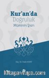 Kur’an’da Doğruluk Müminin Şiarı