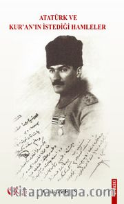 Atatürk ve Kur’an’ın İstediği Hamleler