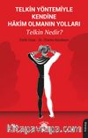 Telkin Yöntemiyle Kendine Hakim Olmanın Yolları Telkin Nedir?