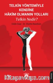 Telkin Yöntemiyle Kendine Hakim Olmanın Yolları Telkin Nedir?