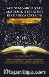Yazınsal Varoluştan Akademik Literatüre Kırmancca (Zazaca) M. Malmîsanij’a Armağan