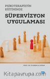 Psikoterapistin Eğitiminde Süpervizyon Uygulaması