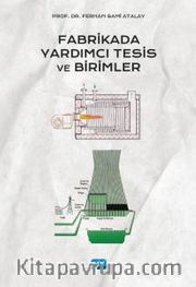 Fabrikada Yardımcı Tesis ve Birimler