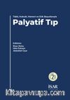 Tıbbi, Hukuki, Manevi ve Etik Boyutlarıyla Palyatif Tıp