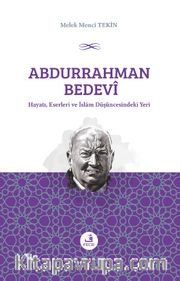 Abdurrahman Bedevî Hayatı, Eserleri ve İslam Düşüncesindeki Yeri