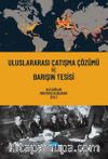 Uluslararası Çatışma Çözümü ve Barışın Tesisi
