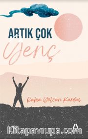 Artık Çok Genç