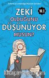 Zeki Olduğunu Düşünüyor musun?