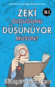 Zeki Olduğunu Düşünüyor musun?