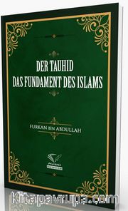 Der Tauhıd - Das Fundament Des Islams