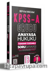 KPSS A Grubu Anayasa Hukuku Tamamı Çözümlü Soru Bankası Benim Hocam 