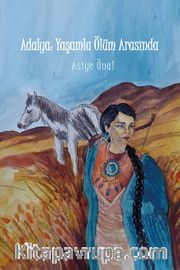 Adalya: Yaşamla Ölüm Arasında