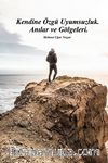 Kendine Özgü Uyumsuzluk Anılar ve Gölgeleri
