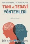 Psikiyatrik/Psikolojik Bozuklukların Tanı ve Tedavi Yöntemleri