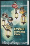 Eyvah Ramazan Kayıp (İlkokul Düzeyi)