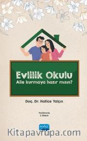 Evlilik Okulu <br /> Aile Kurmaya Hazır Mısın?