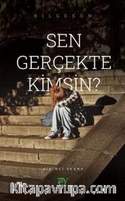 Sen Gerçekte Kimsin?