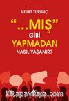 Mış Gibi Yapmadan Nasıl Yaşanır?