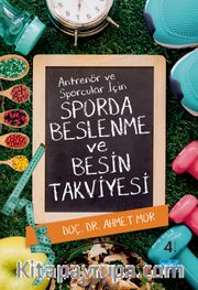 Antrenör ve Sporcular İçin Sporda Beslenme ve Besin Takviyesi