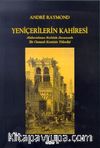 Yeniçerilerin Kahiresi & Abdurrahman Kethüda Zamanında Bir Osmanlı Kentinin Yükselişi