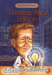 Thomas Alva Edison Kimdi?