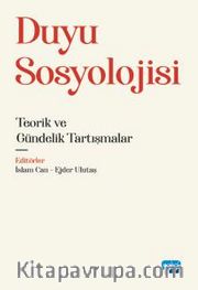 Duyu Sosyolojisi <br /> Teorik ve Gündelik Tartışmalar