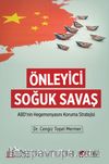 Önleyici Soğuk Savaş & ABD'nin Hegemonyasını Koruma Stratejisi