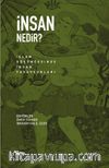 İnsan Nedir? & İslam Düşüncesinde İnsan Tasavvurları