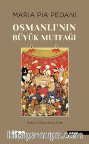 Osmanlı'nın Büyük Mutfağı
